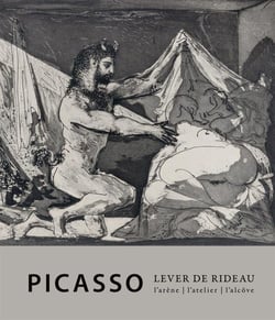 Picasso, lever du rideau - l'atelier, l'arène, l'alcôve