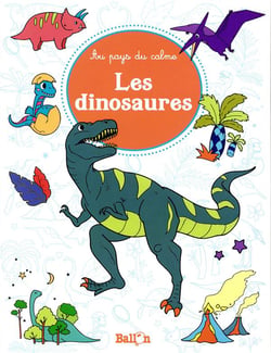 Au pays du calme junior - les dinosaures