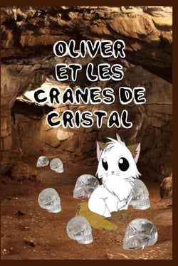 Oliver et les Crânes de cristal