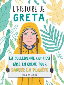 L'histoire de Greta - la collégienne qui s'est mise en grève pour sauver la planète