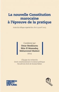 La nouvelle constitution marocaine à l'épreuve de la pratique