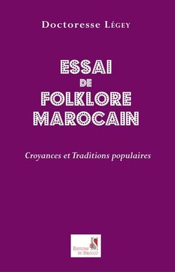 Essai de folklore marocain - croyances et traditions populaires