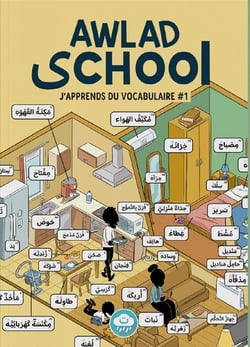 Awlad School : J'apprends du vocabulaire Tome 1