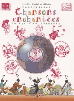 Chansons enchantées t.2 - livre du professeur - ce2