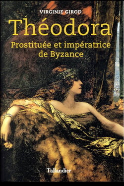 Théodora - prostituée et impératrice de Byzance