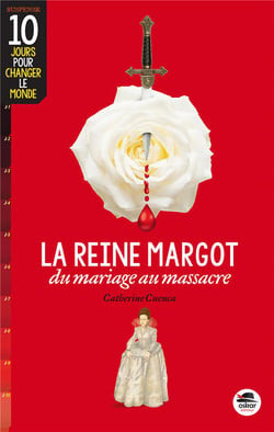 La reine Margot - du mariage au massacre