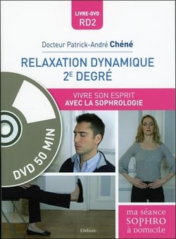 Relaxation dynamique 2e degré - vivre son esprit avec la sophrologie