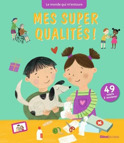 Le monde qui m'entoure : mes super qualités