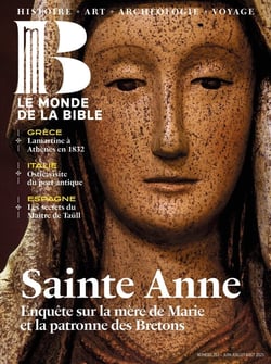 Le monde de la Bible n.253 : Sainte Anne : Enquête sur la mère de Marie et la patronne des Bretons