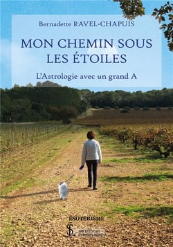 Mon chemin sous les étoiles - l'astrologie avec un grand a