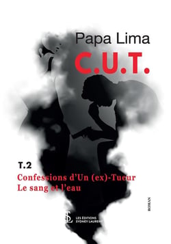 C.u.t confessions d un (ex) -tueur- tome 2 - le sang et l eau