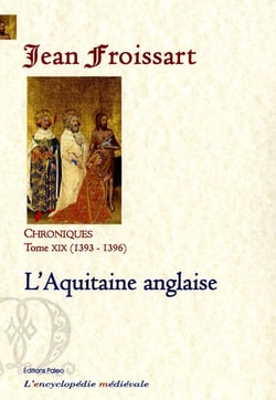 Chroniques Tome 19 - 1393-1396, l'Aquitaine anglaise