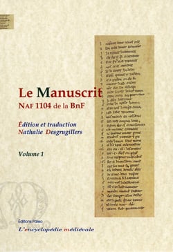 Le manuscrit NAF 1104 de la BNF, édition et traduction. : Volume 1