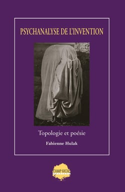 Psychanalyse de l'invention : Topologie et poésie