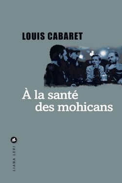À la santé des mohicans