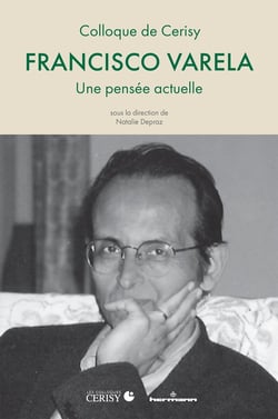 Francisco Varela : Une pensée actuelle