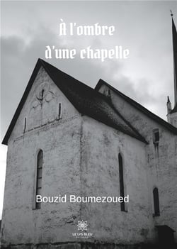 À l'ombre d'une chapelle