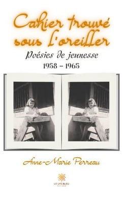 Cahier trouvé sous l'oreiller : poésies de jeunesse: 1958-1965