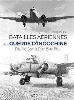 Les Batailles aériennes de la guerre d'Indochine : De Na San à Dien Bien Phu