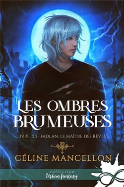 Les ombres brumeuses - t02 - fadlan, le maitre des reves - les ombres brumeuses, t2,5