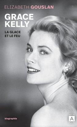 Grace Kelly : la glace et le feu