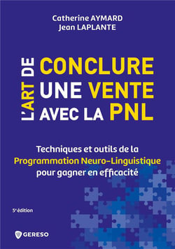 L'art de conclure une vente avec la PNL (5e édition)