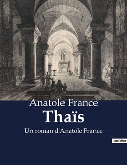 Thaïs : Un roman d'Anatole France