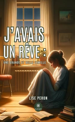 J'avais un rêve : une grande et belle famille