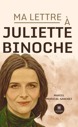 Ma lettre à Juliette Binoche