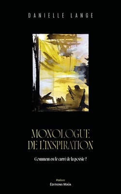 Monologue de l’inspiration - Comment est le carré de la poésie ?