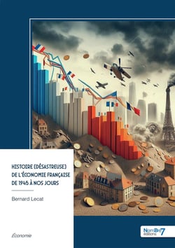 Histoire (désastreuse) de l'économie française de 1945 à nos jours