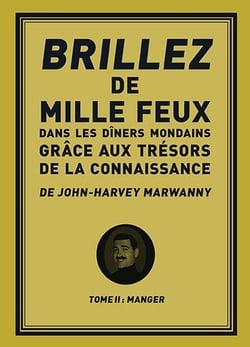 Brillez de 1000 feux dans les dîners mondains Tome 2 - manger