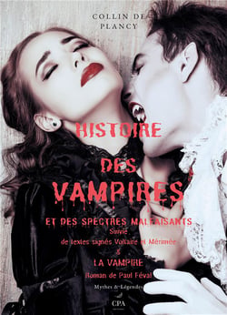 Essais : mythes et légendes t.7 - histoire des vampires et des spectres malfaisants
