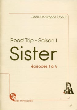 Sister - road trip - saison 1 - épisodes 1 à 4