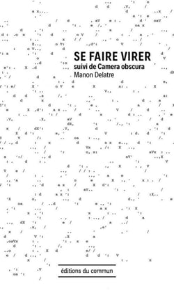 Se faire virer : camera obscura