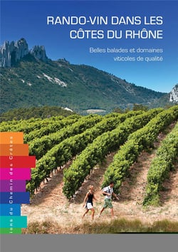 Rando-vin dans les Côtes du Rhône : belles balades et domaines viticoles de qualité