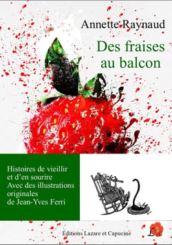 Des fraises au balcon : histoires de vieillir et d'en sourire