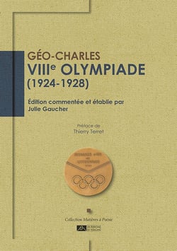 VIIIe Olympiade (1924-1928) : Édition commentée et établie par Julie Gaucher