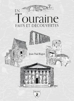 En Touraine : Faits et decouvertes