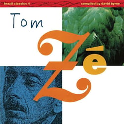 Brazil Classics 4: The Best Of Tom Ze - Massive Hits - By David Byrne
