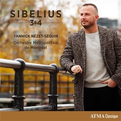 Sibelius 3 & 4 - Yannick Nézet-Séguin