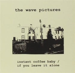 Instant Coffee Baby - If You Leave It Alone