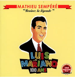 Luis mariano : revivez la légende