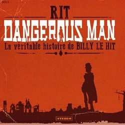 Dangerous Man : La véritable histoire de Billy le Hit