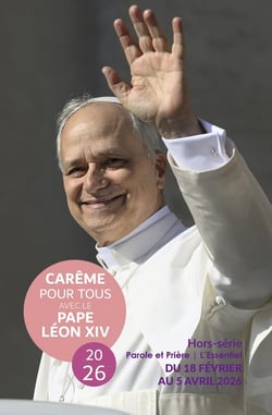 Parole et prière, l'essentiel Hors-Série : Carême pour tous : Avec le pape Léon XIV (édition 2026)