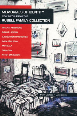 Memorials of identity - new media from the rubell family collection