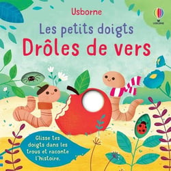 Drôles de vers : les petits doigts