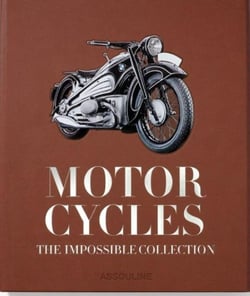 The Impossible Collection of Motorcycles (2e édition)