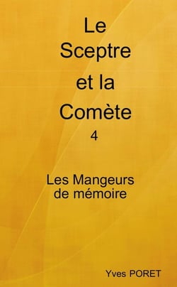 Le Sceptre et la Comète Tome 4 : Les Mangeurs de mémoire