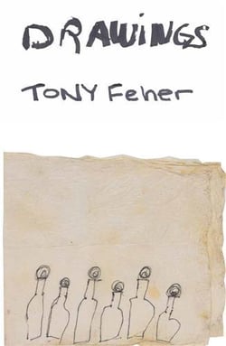 Tony feher : drawings